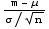 (m - μ)/(σ/n^(1/2))