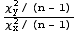 (χ_y^2/(n - 1))/(χ_x^2/(n - 1))