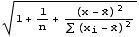 (1 + 1/n + (x - Overscript[x, _])^2/(∑ (x_i - Overscript[x, _])^2))^(1/2)