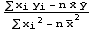 (∑x_iy_i - nOverscript[x, _] Overscript[y, _])/(∑x_i^2 - nOverscript[x, _ ]^2)
