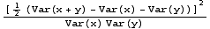 [1/2 (Var(x + y) - Var(x) - Var(y))]^2/(Var(x) Var(y))