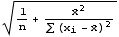 (1/n + Overscript[x, _]^2/(∑ (x_i - Overscript[x, _])^2))^(1/2)