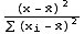 (x - Overscript[x, _])^2/(∑ (x_i - Overscript[x, _])^2)
